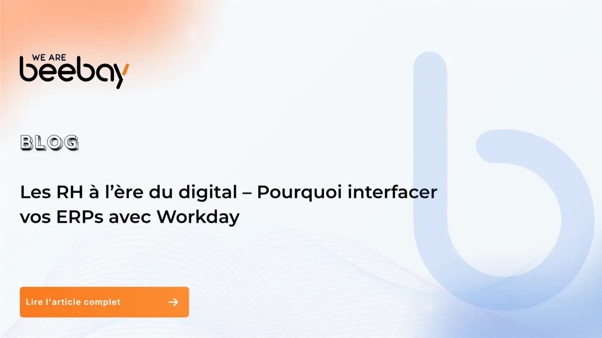 Visuel « Blog » We Are Beebay sur fond clair : les RH à l’ère du digital, pourquoi interfacer vos ERP avec Workday.