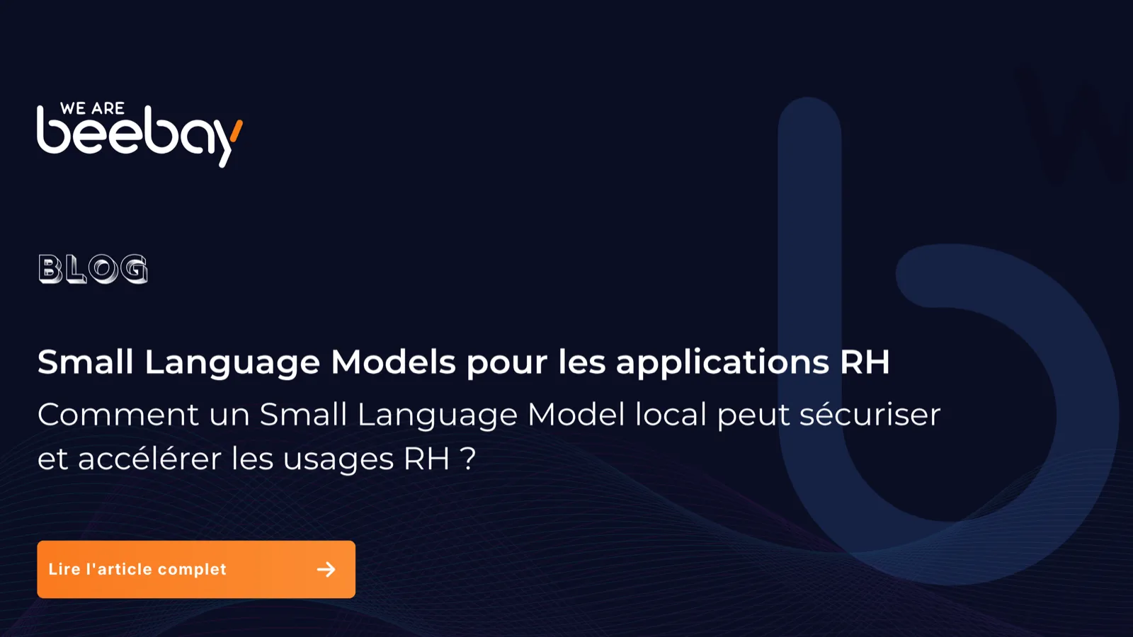Visuel « Blog » We Are Beebay sur fond bleu nuit : Small Language Models pour les applications RH.
